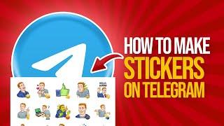 How to make Stickers on Telegram (2024) Tutorial