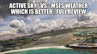 Is Active Sky Really Better Than MSFS Weather? | Full Review & Live Weather Comparison for MSFS 2020