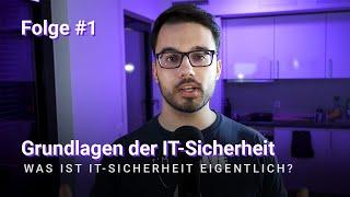 Was ist eigentlich IT-Sicherheit? | Grundlagen der IT-Sicherheit - Folge #1