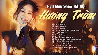 HƯƠNG TRÀM Full Show Mới Nhất 2024 - 11 Ca Khúc Được Làm Mới Ấn Tượng "Ngại Ngùng, Hello Vietnam"