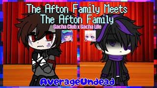 The Afton Family Meets The Afton Family | Gacha Club x Gacha Life | FNAF | AverageUndead