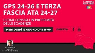 Gps 24-26 e Terza fascia Ata 24-27, ultimi consigli in prossimità delle scadenze