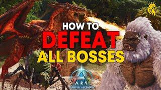 How To DEFEAT ALL Bosses on ARK! | ARK: Survival Ascended/Evolved