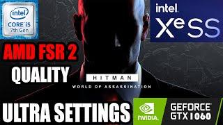 HITMAN World Of Assassination [Freelancer Update 2023] | i5-7500 | GTX 1060 | FSR 2/XeSS Benchmark