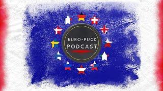 The Euro-Puck Podcast