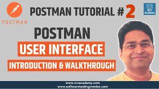 Postman Tutorial #2 - Postman User Interface Introduction & Walkthrough