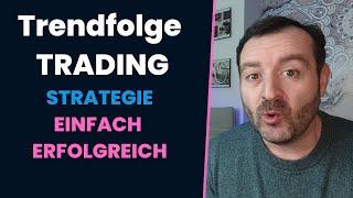 Wie du mit Trendfolge Trading einfach und erfolgreich Geld verdienst!