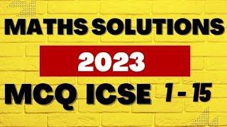 Solutions of Maths ICSE Board Paper 2023 | Class 10 ICSE Maths MCQ answers.