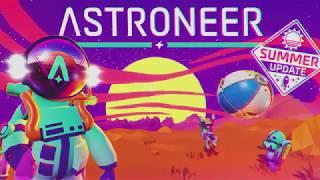 ASTRONEER - Summer Update Trailer