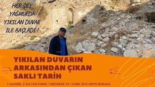 YIKILAN DUVARIN ARKASINDAN ÇIKAN SAKLI TARİH / 1 SAHABE, 3 SULTAN  KABRİ, BİR CAMİ VE MEDRESE