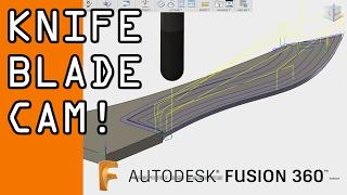 Knife Blade CAM in Fusion 360!  FF68