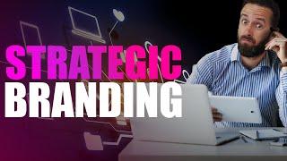 What Is Strategic Branding? [A 5-Step Framework To Master The Art]