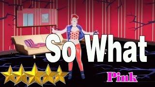   So What - Pink | Just Dance 4 | Best Dance Music 