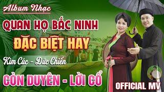 Còn Duyên Lời Cổ - LK Quan Họ Bắc Ninh Cực Ngọt Nghe 1000 lần Không Chán | Kim Cúc & Đức Chiến