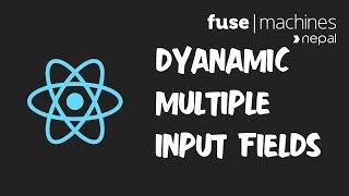 ReactJS -  Dynamically Adding Multiple Input Fields