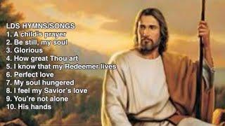 LDS HYMNS PLAYLIST | 10 LDS SONGS