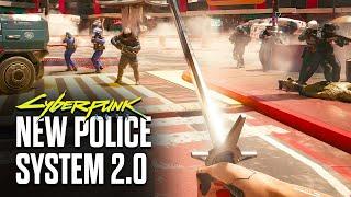 Cyberpunk 2077 - Updated 2.0 Police System with 5 Wanted Stars