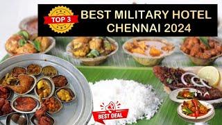 Best Military Hotels in Chennai | Best places for non-Veg Chennai | Top 3 Non-veg spots in Chennai.