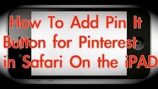 Pinning to Pinterest on the iPad (adding pin it button to safari on iPad)