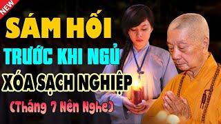 Hòa Thượng Trí Quảng Chỉ Cách Sám Hối Bệnh Hết Nghiệp Tan (Tháng 7 nên nghe)