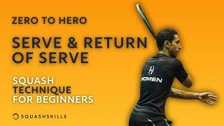 Zero to Hero: Serve & Return Of Serve - Squash Technique For Beginners