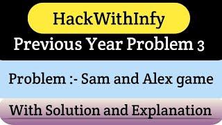 HackWithInfy previous year problem 3 | Sam And Alex | hackwithinfy Questions | Intellective Tech