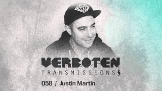 Justin Martin / Verboten Transmissions 058