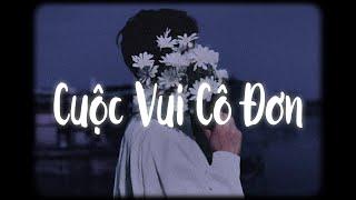 Cuộc Vui Cô Đơn (Lofi Ver.) - Lê Bảo Bình x MewMew / Khi đã yêu một ai thật lòng...