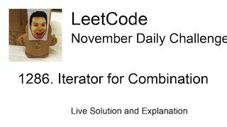 1286. Iterator for Combination - Day 14/30 Leetcode November Challenge