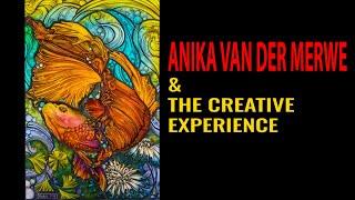 Anika van der Merwe on The Creative Experience