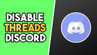 How to Disable Threads on Discord