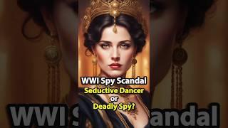 WWI Spy Scandal - Seductive Dancer or Deadly Spy? | world war 1, history, ai, ww1, wwi