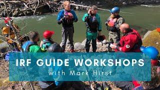 IRF Guide Workshops with Mark Hirst  | River Guide Education Seminars