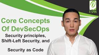 Core Concepts Of DevSecOps: Security principles, Shift Left Security, and Security as Code | E-SPIN