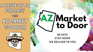 AZ Market To Door & Phoenix Microgreens | A Taste of AZ Podcast # 21