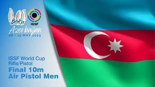 10m Air Pistol Men Finals - 2023 Baku (AZE) - ISSF World Cup Rifle/Pistol