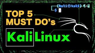 Top 5 Things to Do After Installing Kali Linux (2024)