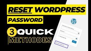 How to change wordpress password | Reset WordPress Password without email | 3 Quick Methods