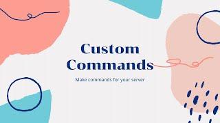 Custom Commands bot full tutorial | Discord Custom Commands
