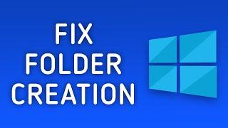 How to Fix Can't Create a New Folder in Windows 10