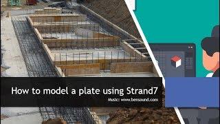 How to model a plate using Strand7