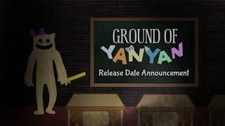 Ground Of Yanyan - Release Date Announcement