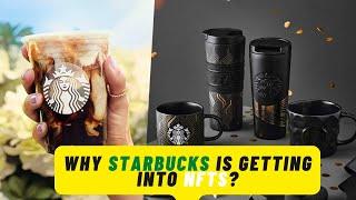 Why Starbucks is getting into NFTs?