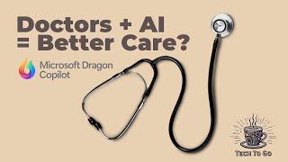 Microsoft’s Dragon Copilot: The AI Revolution in Healthcare!  | Tech To Go Podcast