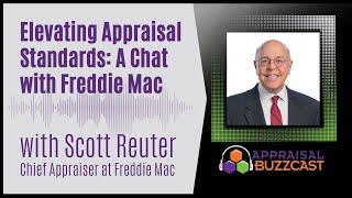 Elevating Appraisal Standards: A Chat with Freddie Mac