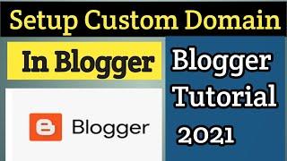 How to Setup a Custom Domain in Blogger | add custom domain