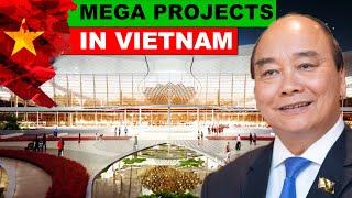 Biggest Upcoming Mega Projects in Vietnam