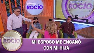 Mi esposo me engañó con mi hija. | Programa del 23 de marzo del 2023 | Acércate a Rocío