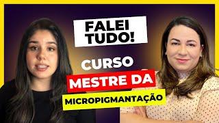  CURSO MESTRE DA MICROPIGMENTAÇÃO 2.0 da Priscila Rodrigues É Bom Mesmo? Vale a Pena? [FALEI TUDO]