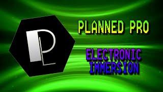 Planned Pro - Electronic Immersion [Original Mix].